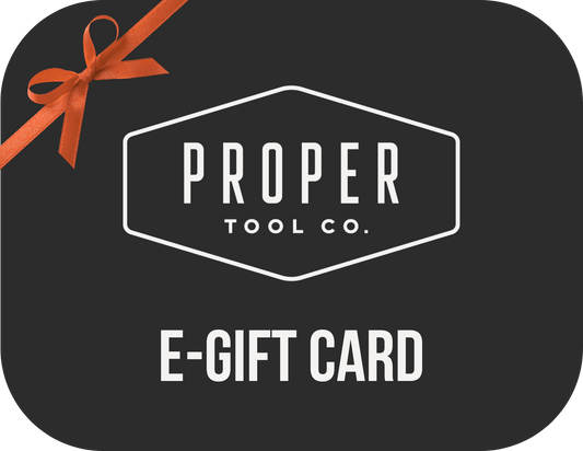 Proper Tool Co. E-Gift Card